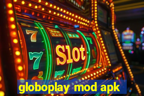 globoplay mod apk